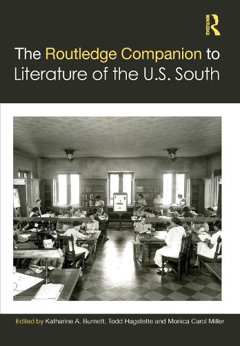 The Routledge Companion to Literature of the U.S. South.