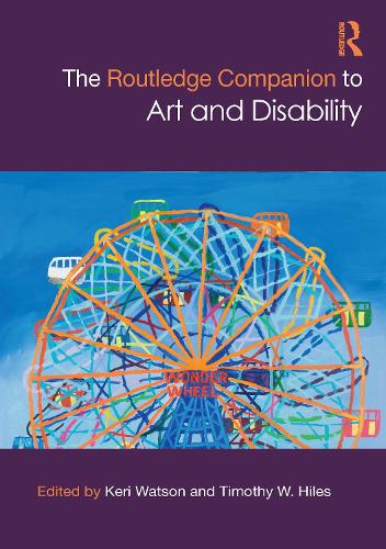 The Routledge Companion to Art and Disability.