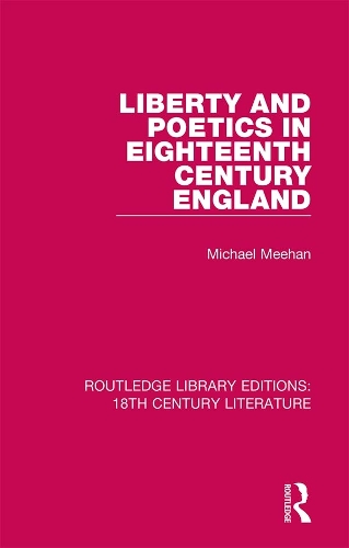 Liberty and Poetics in Eighteenth Century England.
