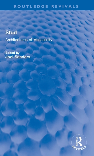 Stud: Architectures of Masculinity.