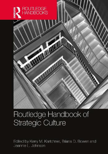 Routledge Handbook of Strategic Culture.