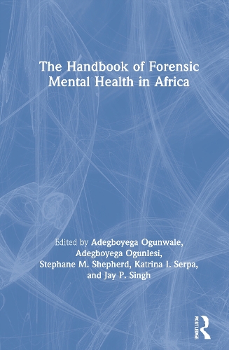 The Handbook of Forensic Mental Health in Africa.