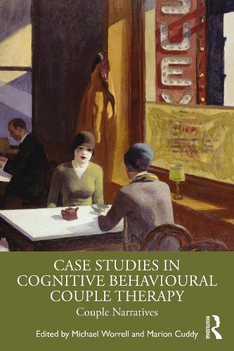 Case Studies in Cognitive Behavioural Couple Therapy: Couple Narratives.