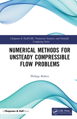 Numerical Methods for Unsteady Compressible Flow Problems.