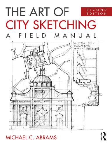 The Art of City Sketching: A Field Manual. 2nd edition
