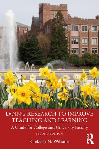Doing Research to Improve Teaching and Learning: A Guide for College and University Faculty. 2nd edition