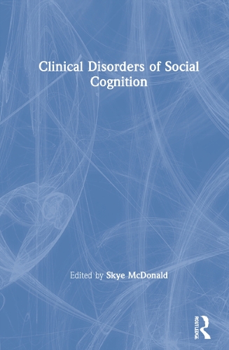 Clinical Disorders of Social Cognition.