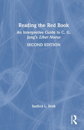 Reading the Red Book: An Interpretive Guide to C. G. Jung's Liber Novus. 2nd edition