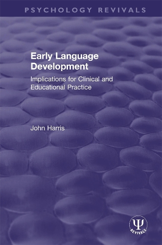 Early Language Development: Implications for Clinical and Educational Practice.