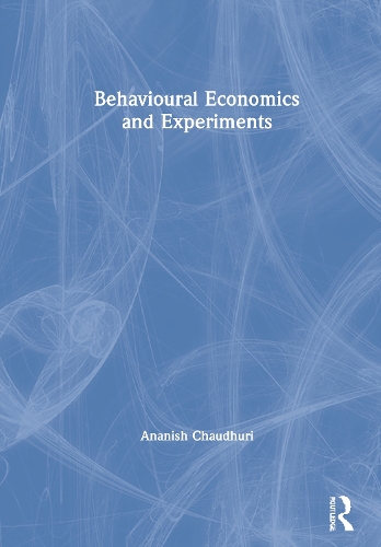 Behavioural Economics and Experiments.