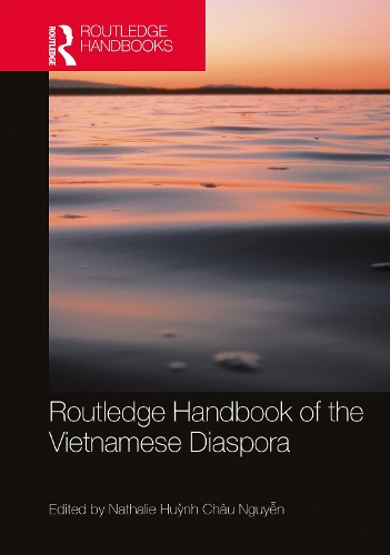 Routledge Handbook of the Vietnamese Diaspora.