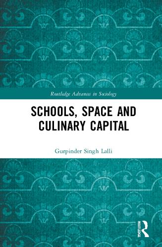 Schools, Space and Culinary Capital.
