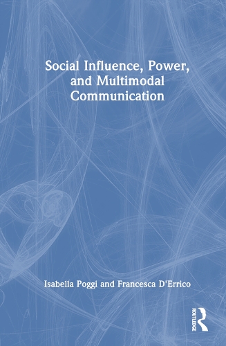 Social Influence, Power, and Multimodal Communication.