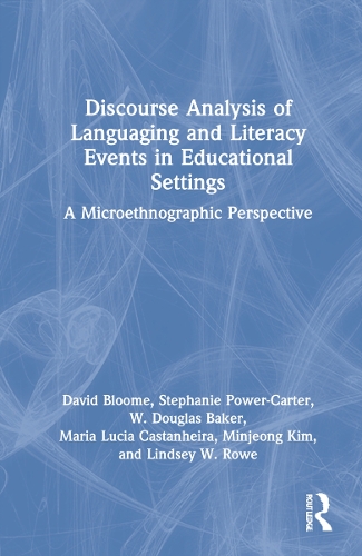Discourse Analysis of Languaging and Literacy Events in Educational Settings