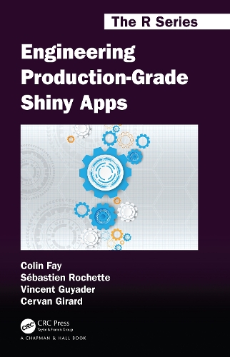 Engineering Production-Grade Shiny Apps.