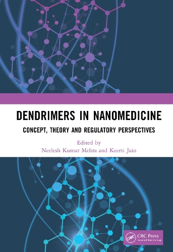 Dendrimers in Nanomedicine: Concept, Theory and Regulatory Perspectives.