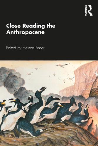 Close Reading the Anthropocene.