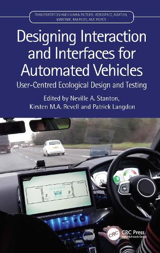 Designing Interaction and Interfaces for Automated Vehicles: User-Centred Ecological Design and Testing.