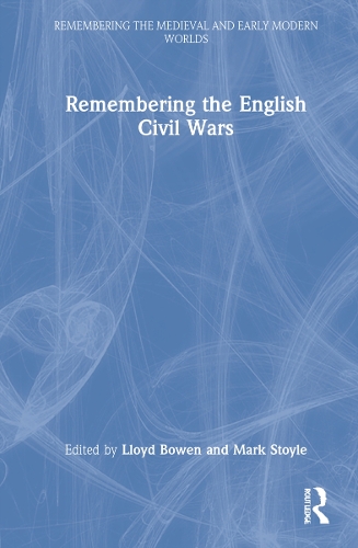 Remembering the English Civil Wars.