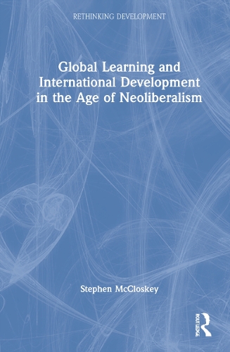Global Learning and International Development in the Age of Neoliberalism.