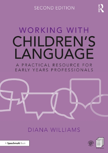Working with Children's Language: A Practical Resource for Early Years Professionals. 2nd edition