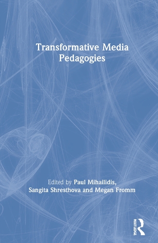 Transformative Media Pedagogies.