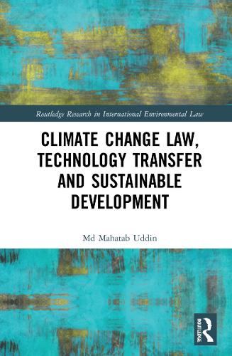 Climate Change Law, Technology Transfer and Sustainable Development.