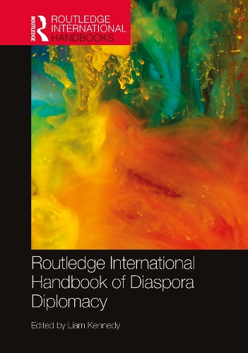 Routledge International Handbook of Diaspora Diplomacy.