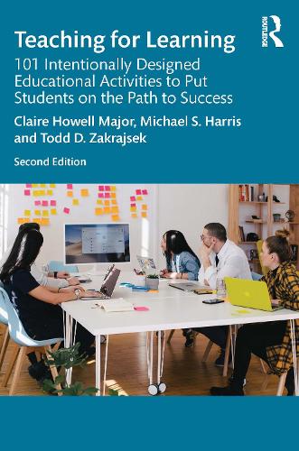 Teaching for Learning: 101 Intentionally Designed Educational Activities to Put Students on the Path to Success. 2nd edition