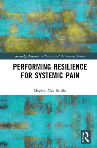 Performing Resilience for Systemic Pain.