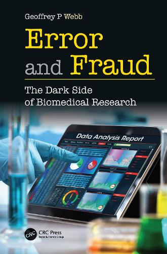 Error and Fraud: The Dark Side of Biomedical Research.