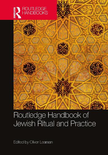 Routledge Handbook of Jewish Ritual and Practice.