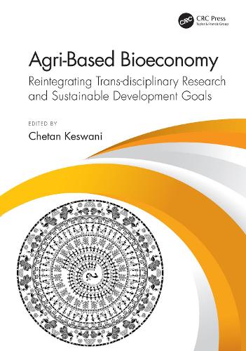 Agri-Based Bioeconomy: Reintegrating Trans-disciplinary Research and Sustainable Development Goals.