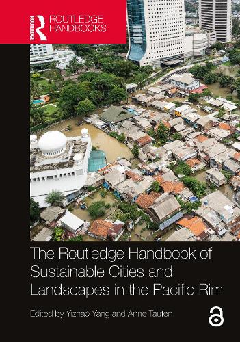 The Routledge Handbook of Sustainable Cities and Landscapes in the Pacific Rim.