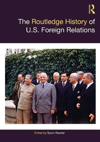 The Routledge History of U.S. Foreign Relations.