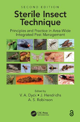 Sterile Insect Technique: Principles And Practice In Area-Wide Integrated Pest Management. 2nd edition