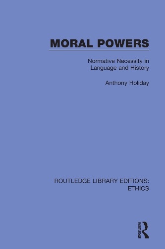 Moral Powers: Normative Necessity in Language and History.