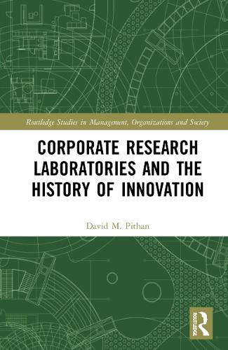 Corporate Research Laboratories and the History of Innovation.
