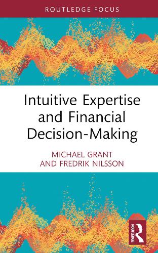 Intuitive Expertise and Financial Decision-Making.