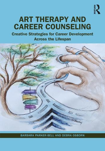 Art Therapy and Career Counseling: Creative Strategies for Career Development Across the Lifespan.