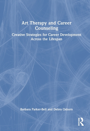 Art Therapy and Career Counseling: Creative Strategies for Career Development Across the Lifespan.