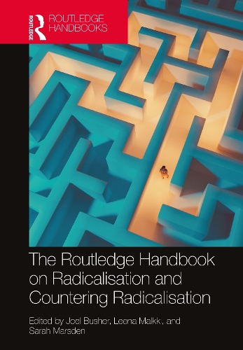 The Routledge Handbook on Radicalisation and Countering Radicalisation.