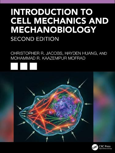 Introduction to Cell Mechanics and Mechanobiology. 2nd edition