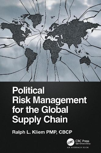 Political Risk Management for the Global Supply Chain.