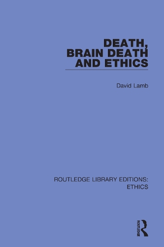 Death, Brain Death and Ethics.