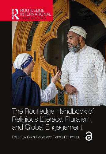 The Routledge Handbook of Religious Literacy, Pluralism and Global Engagement.