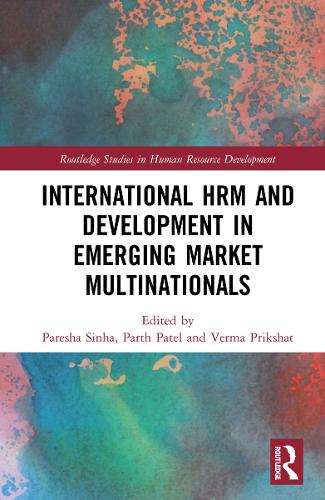 International HRM and Development in Emerging Market Multinationals.