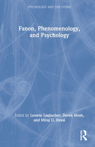 Fanon, Phenomenology, and Psychology.
