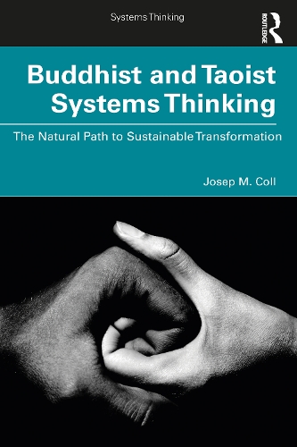 Buddhist and Taoist Systems Thinking: The Natural Path to Sustainable Transformation.