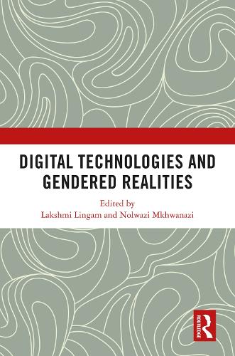 Digital Technologies and Gendered Realities.